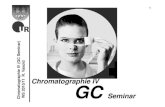 Chromatographie IV GC - uni- ... GC Seminar I.1I.1 Einleitung Einleitung (siehe Skript Praktikum)) I3