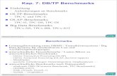 Kap. 7: DB/TP Benchmarks - uni-leipzig.de · 2019. 1. 22. · WS18/19, © Prof. Dr. E. Rahm IDBS 2 7 -1 Kap. 7: DB/TP Benchmarks Einleitung – Anforderungen an Benchmarks OLTP-Benchmarks