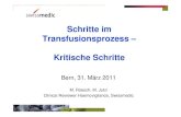 kritische Schritte D - Swissmedic...SOP, Kontrollen, Visum, Audits Verwechslung -> Fehltransfusion! Beschriftung Probe / Auftrag Arbeitsschritt Risiko Prävention Blutentnahme / Bestellung