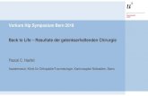 Vorkurs Hip Symposium Bern 2018 Back to Life – Resultate ......Verzögerte Konsolidation Os pubis Fraktur hinterer Pfeiler Neuropraxie N. femoralis II Adhäsionen 0.2% Tiefe Infektion