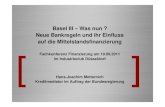 Basel III – Was nun ? Neue Bankregeln und ihr Einfluss auf die … · 2014. 3. 16. · - Basel III Verschärfung der Eigenkapital-Vorschriften für Banken durch Verengung des EK-Begriffes.
