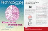 TechnoScope Künstliche Intelligenz · 2020. 9. 1. · [«Maschinelles Lernen»], ein Teilbereich der KI, arbeitet induktiv. Dabei un-terscheidet man drei Arten von maschinellem Lernen: