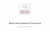 Basis Informationen Tourismus - Heidekreis · 2018. 5. 28. · Urlauber im Schnitt 4 Tage bleiben. So erstreckt sich das Einzugsgebiet ... • Alle 2 Jahre erfolgte eine bundesweite