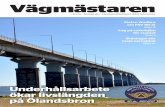 Vägmästaren · 2017. 6. 14. · Saferoad Birsta AB ... NYA PROJEKT Ny infrastruktur Runt om i landet pågår en mängd vägbyggen och andra infrastruktursatsningar. Här uppmärksammar