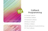 02 Callback Programming - Sangji University3d.sangji.ac.kr/home/lectures/CG/02.pdf · 2019. 3. 7. · Callback Programming 01 Display Callback 02 Reshape Callback 03 Keyboard Callback