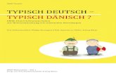 TYPISCH DEUTSCH – TYPISCH DÄNISCH ... „Typisch deutsch – typisch dänisch“, in denen mit den eigenen stereotypen Vorstellungen der Lernenden gearbeitet wird. (4) Reflexion