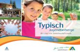 Typisch - Jugendherberge · 2017. 6. 14. · 3291: 2.123 Jugendherbergen in Deutsch- land, mehr als 4,5 Mio. Übernach- tungen 19: 94 Neugründung des Deutschen Ju-gendherbergswerkes
