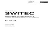 INFORMATION SWITEC · 2018. 10. 22. · EN ISO 10447:2015 CEN/TC 121. Widerstandsschweißen - Schäl- und Meißelprüfung von Widerstandspunkt- und Buckelschweißverbindungen (ISO