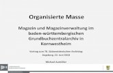Magazin und Magazinverwaltung im baden-württembergischen … · 2019. 12. 7. · Magazin und Magazinverwaltung im baden-württembergischen Grundbuchzentralarchiv in Kornwestheim
