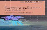 Keramische Platten und Naturstein von A bis Z · 2018. 7. 3. · Platten S. 4/5 Anwendungsbereiche Auf einen Blick Aussenbereich Brennbarkeit Chemische Beständigkeit Druckfestigkeit