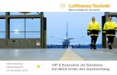 VIP & Executive Jet Solutions Ein Blick hinter den ... ... Lufthansa Technical Training Lufthansa Technik Intercoat Lufthansa Technik Logistik Lufthansa Technik Maintenance Intl. Lufthansa