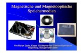Magnetische und Magnetooptische Speichermedien · 2017. 6. 16. · Magnetische und Magnetooptische Speichermedien Von Florian Sachs, Klasse 10.2 Werner-von-Siemens-Gymnasium Magdeburg,