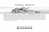 SATAjet 5000 B - MyAutoProducts.comimages.myautoproducts.com/images/Product_Media/Manuals/SAT/S… · mit Mehrwegbecher 0,6 l 648 g 650 g mit Alu-Mehrwegbecher 1,0 l 667 g 669 g mit