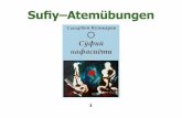 Sufiy–Atemübungennursafardiyya-sufism.com/en/files/books/book_17.pdf · 2021. 1. 7. · Sitze kniend (Sufi-Position), die Handflächen sind zusam-mengelegt, atme durch die Nase