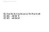 Elektrokochfeld CE 491 CE 492 · CE 492 ist zum flächenbündigen Einbau in Steinarbeitsplatten vorgesehen. Die Bedienung ist bei beiden Geräten identisch. Das ist Ihr neues Kochfeld