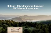 Ihr Schweizer Käsehaus - Milchhuus...2020/02/19  · und zahlreiche weitere Milch-produkte. Produkte 21 ausgewählte Käsespezia-litäten aus der Urschwyz im Überblick. Milchlieferanten