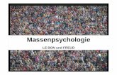 Massenpsychologie - univie.ac.at...Charakterisierung der Massen (Le Bon) z„Die psychologische Masse ist ein unbestimmtes Wesen, das aus ungleichartigen Bestandteilen besteht, die
