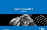 Biral PumpSelector 5 · 2019. 3. 20. · Biral PumpSelector 5 05.03.2019. Mehr als Pumpen Was ist neu. AUF EINEN BLICK: + Neuartiges, intuitives Bedienkonzept + Gleiche Benutzeroberfläche