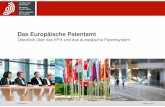 Das Europäische Patentamt -  · 2017. 5. 19. · – Bietet eine rechtliche Struktur für die Erteilung von Europäischen Patenten über ein zentralisiertes Verfahren – Begründung