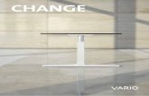 CHANGE · 2020. 4. 14. · 2 3 VARIO CHANGE ist ein moderner Sitz-Steh-Tisch, bei dem Gestaltung, Material und Kon-struktion herkömmlicher höhenverstellbarer Gestelle neu gedacht