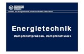Energietechnik - TU Dresden Energietechnik Kreisprozesse: Bei einfachen Prozessen wird das Arbeitsmittel