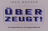 JACK NASHER - Audible€¦ · JACK NASHER Competence Compendium . Kompetenz zeigen Sogar Erfolg oder Misserfolg haben erschreckend wenig Einfluss auf die Wahrnehmung von Kompetenz.