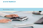Katalog 2009 - Farnell · 2011. 3. 7. · Katalog 2009. 2 3 DYMO ist die weltweit führende Marke von Etikettendruckern. DYMO-Etikettendrucker können eine Vielzahl von Aufgaben übernehmen,