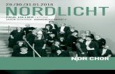 NORDLICHT - NDR · PER NØRGÅRD (*1932) My Love Dwelt in a Northern Land op. 18 Nr. 3 (1890) für vierstimmigen gemischten Chor As Torrents in Summer aus: Szenen aus der Saga von