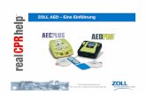 ZOLL AED – Eine Einführung · 2006. 9. 27. · Charles P. Deacon and Jerry Nolan, ERC Guidelines for Resuscitation 2005, Page S26. „Die technologische Entwicklung sollte es bald