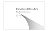 Derivate und Bewertung - uni-hohenheim.de · 2010. 1. 7. · Derivate und Bewertung Dr. Daniel Sommer Universität Hohenheim Wintersemester 2009/2010 ... • ob und wie man einige