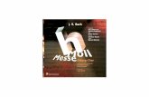J. S. Bache-zebra.de/PDF Dateien/CD H-Moll.pdf · 2008. 10. 18. · J. S. Bach. Mit der Messe in h-Moll von Johann Sebastian Bach ist auf dieser CD ein oratorisches Werk zu hören,