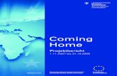 Coming Home · 2011. 4. 21. · Coming Home, ein Projekt des Münchner Sozialreferates, wird durch den Europä-ischen Flüchtlingsfonds und das Bayeri-sche Staatsministerium für