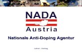 Nationale Anti-Doping Agentur · 2012. 4. 5. · 1. NADA Austria - Vorstellung −Nationale Anti-Doping Agentur Austria GmbH −Gegründet am 1.Juli 2008 −Gesellschafter: Bund,