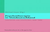 Psychotherapie in Ostdeutschland - Schweitzer Online · V Vandenhoeck & Ruprecht Michael Geyer (Hg.) Psychotherapie in Ostdeutschland Michael Geyer (Hg.) Psychotherapie in Ostdeutschland