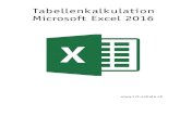 Tabellenkalkulation Microsoft Excel 2016 · 2016. 10. 2. · 2 1. Einstieg 1.1 Benutzeroberfläche Betrachte den Lernfilm zur Benutzeroberfläche und probiere die gezeigten Funktionen