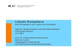 PPP Giessen Bertschi · 2017. 1. 3. · 1 Literale Kompetenz Eine Perspektive vom Lesen zum Schreiben Tagung "Textproduktion und Schreibkompetenz" Universität Giessen 13.7.2007 Prof.