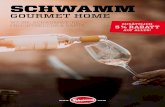 GOURMET HOME - Schwamm & Cie mbH · 2020. 4. 21. · GOURMET HOME WEINE, SCHAUMWEINE, FRUCHTSECCOS & SÄFTE SCHWAMM AUF ALLES! ZUSÄTZLICH 5 % RABATT. Als 100-jähriges familiengeführtes