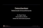Datenbanken - uni-luebeck.deoezcep/teaching/SoSe...Datenbanken Relationale Entwurfstheorie Dr. Özgür Özçep Universität zu Lübeck Institut für Informationssysteme Relationale