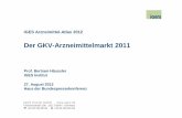 IGES Arzneimittel-Atlas 2012 · 2018. 5. 21. · IGES Institut GmbH · Friedrichstraße 180 ·10117 Berlin · Germany +49 30 230 80 90 · +49 30 230 80 911 IGES Arzneimittel-Atlas