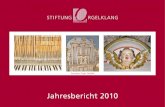 Jahresbericht 2010 - Stiftung Orgelklang · 2020. 11. 23. · Jahresbericht 2010 Dotzauer Orgel Zeilfeld. I. Der Vorstand 2 1. Die Vorstandsmitglieder 2 2. Sitzung des Vorstandes
