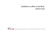 Jahresbericht 2010 - Geological Survey of Austria · 2016. 3. 21. · Im Jahresbericht 2010 werden die Ergebnisse unserer Tätigkeit in den Bereichen Grundlagenfor-schung, angewandte