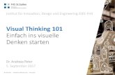 Visual Thinking 101 Einfach ins visuelle Denken starten · 2018. 6. 20. · Institut für Innovation, Design und Engineering IDEE-FHS Visual Thinking 101 Einfach ins visuelle Denken