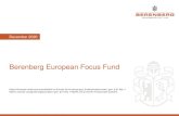 Berenberg European Focus Fund Berenberg Eurozone Focus …...Agenda Wichtige Hinweise 2 1 BerenbergAktienfondsmanagement 4 2 Investmentphilosophie 8 3 Fondsüberblick European Focus