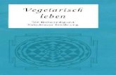 Einleitung und Inhalt Vegetarisch Leben · 2019. 7. 2. · Vegetarisch Leben Die Notwendikeit fleischloser Ernährung Herausgegeben von: Govinda-Verlag, Mühlegasse 27, 8001 Zürich