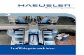 Profilbiegemaschinen - Haeusler AG · 2020. 4. 30. · Die Universal-Proﬁ lbiegemaschine Typ HPR Die Palette der HAEUSLER HPR Universal-Profilbiegemaschinen deckt in ihren Standardausführungen