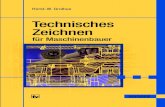Technisches Zeichnen - Startseitedownload.e-bookshelf.de/download/0003/9956/58/L-G... · Technisches Zeichnen für Maschinenbauer G r o l l i u s T e c h n i s c h e s Z e i c h n