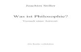 Was ist Philosophie? - Joachim Stillerjoachimstiller.de/download/philosophie_was_ist... · 2020. 9. 8. · ist die, welche aus Zweck erkennt, weshalb jedes zu tun ist, dieser aber