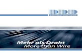 Mehr als Draht More than Wire - VMS...wire up to a diameter of 16.00 mm for cold heading- and cold extrusion processes. All common surface coatings and heat treatments are performed