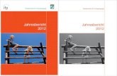 Jahresbericht 2012Jahresbericht 2012 Jahresbericht 2012 Staatsinstitut für Frühpädagogik Das IFP 7 1. Forschungsauftrag 7 2. Struktur und Organisation 7 3. Forschungsschwerpunkte
