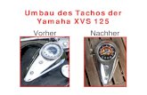 Umbau des Tachos der Yamaha XVS 125 - thgrube.de · 2020. 8. 24. · Yamaha XVS 125 Vorher Nachher. Chromblende entfernen Zuerst wird die Chromblende auf dem Tank gelöst, unterhalb